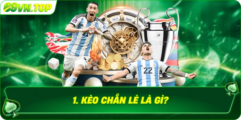 Kèo chẵn lẻ là gì ?