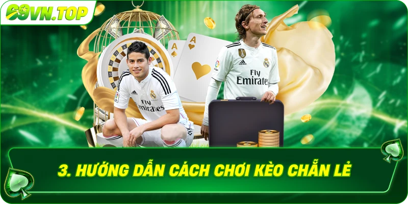 Hướng dẫn cách chơi kèo chẵn lẻ