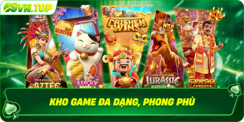 Kho game đa dạng, phong phú