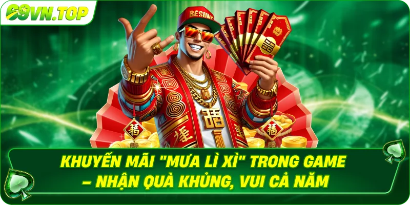Mưa Lì Xì - Nhận Quà Khủng, Vui Cả Năm