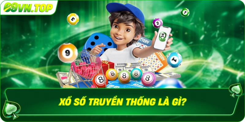 Xổ số truyền thống là gì?