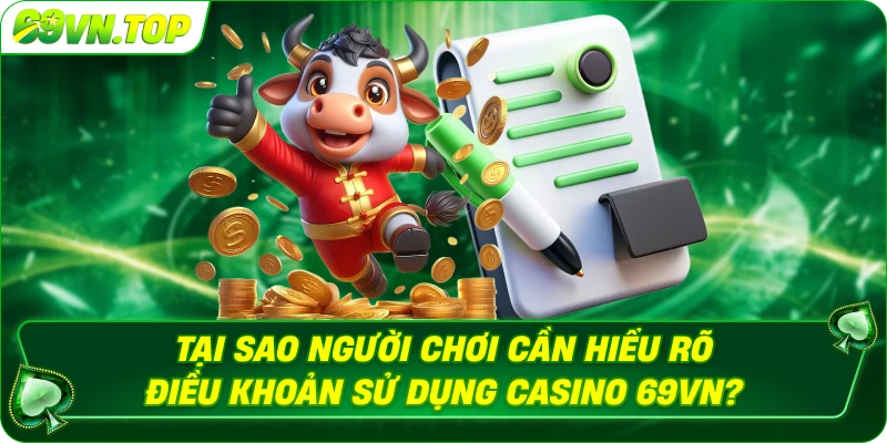 Tại sao người chơi cần hiểu rõ điều khoản sử dụng 69VN